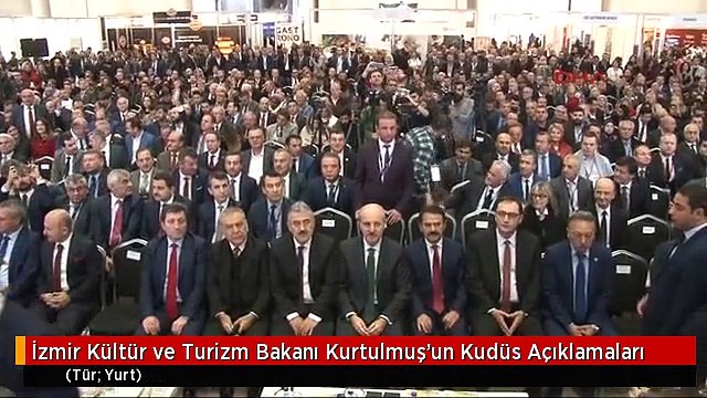 İzmir Kültür ve Turizm Bakanı Kurtulmuş'un Kudüs Açıklamaları