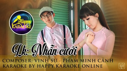 HAPPY KARAOKE - LK NHẪN CƯỚI - Fm - SONG CA