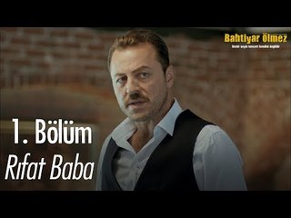 Rıfat Baba - Bahtiyar Ölmez 1. Bölüm