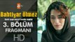 Bahtiyar Ölmez 3. Bölüm Fragmanı