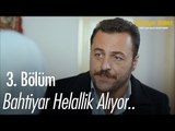 Bahtiyar helallik alıyor.. - Bahtiyar Ölmez 3. Bölüm