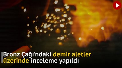 Bronz Çağı'ndaki demir aletler uzaydan geldi