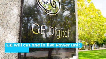 GE Cuts 12,000 Power Division Jobs