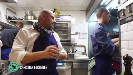 24H AVEC: CHRISTIAN ETCHEBEST, UN CHEF CUISINIER AUX GRANDES VALEURS