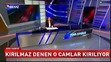 Kırılmaz denen o camlar kırılıyor