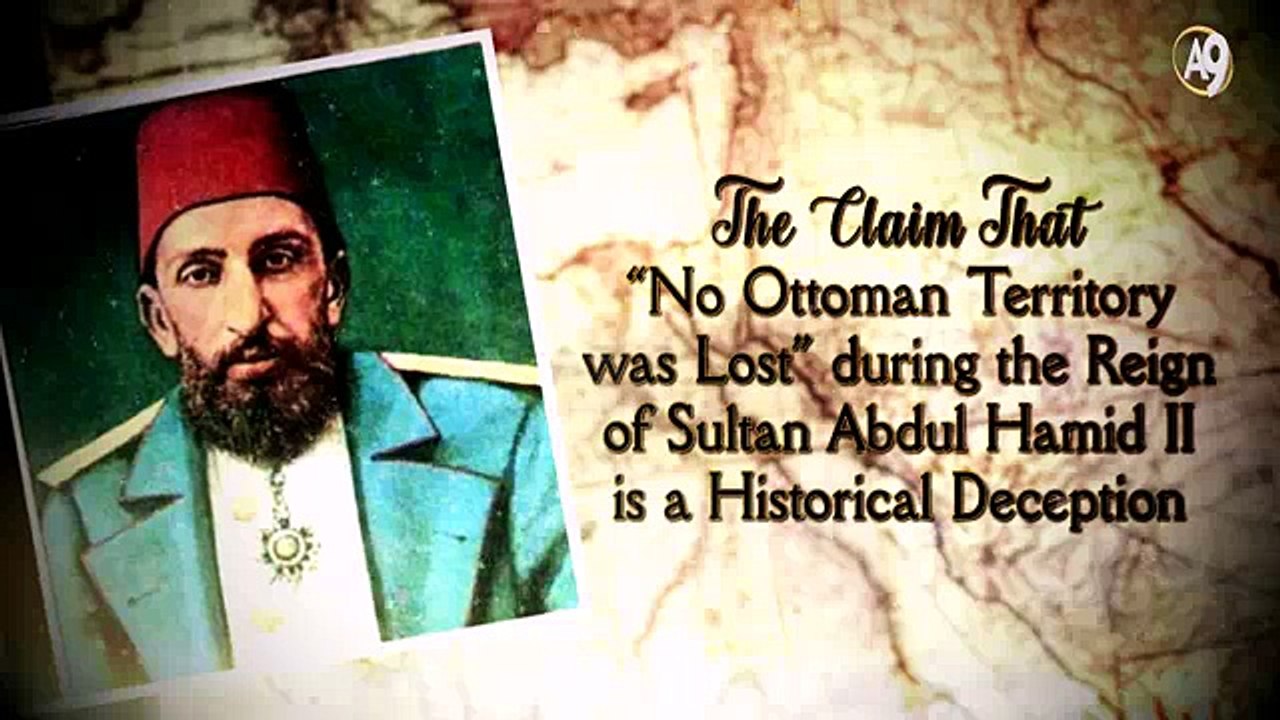 The Claim That “No Ottoman Territory was Lost” during the Reign of Sultan Abdul Hamid II is a Historical Deception