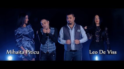 Mihaita Piticu si Leo de Viss - Ca pe o printesa [video oficial] 2018