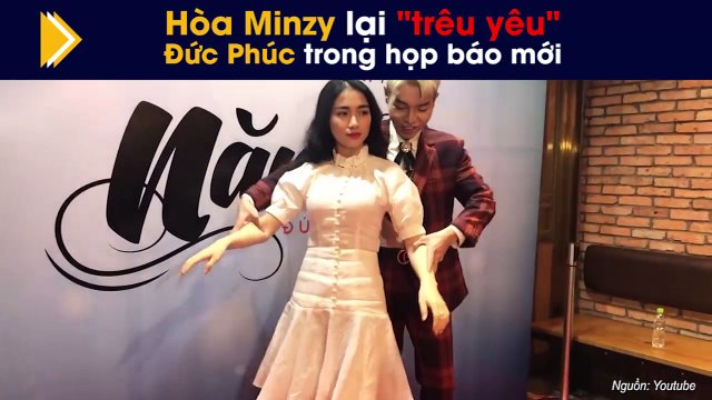 Hòa Minzy lại trêu yêu Đức Phúc trong họp báo mới