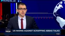 i24NEWS DESK | US warns against scrapping Abbas talks | Friday, December 8th 2017