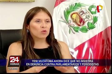 Yeni Vilcatoma no insistirá en denuncia contra parlamentarios y periodistas