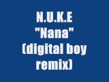 N.U.K.E - Nana (digital boy remix)