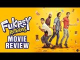Fukrey Returns Movie Review | Pulkit Samrat, Richa Chadda