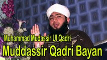 Muhammad Mudassir Ul Qadri - Muddassir Qadri Bayan | Naat | Prophet Mohammad PBUH |HD Video