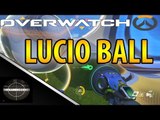 Overwatch Lucio Ball - THIS IS WEAK!