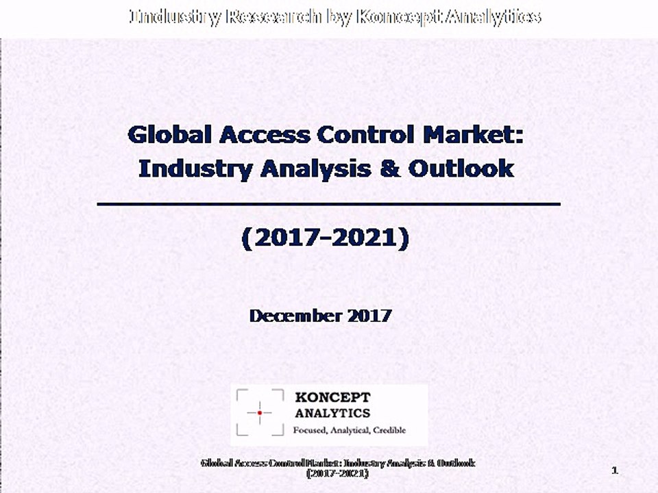 Global Access Control Market: Industry Analysis & Outlook (2017-2021)