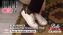 EXTRAIT E5 - Porter des baskets avec style | Emilie Albertini ft. Laurence I  Belle comme un camion S2 sur ELLE Girl !