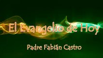 EVANGELIO DEL DÍA 08/12/2017 - PADRE FABIÁN CASTRO