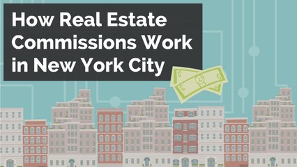 How NYC Real Estate Commissions Are Handled - Average Real Estate Commission in New York City