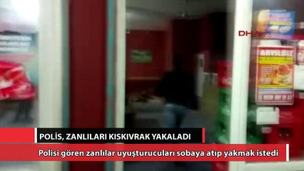 Polis uyuşturucuyu yanan sobadan aldı