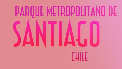 Parque Metropolitano de Santiago/Chile - EMVB - Emerson Martins Video Blog 2012