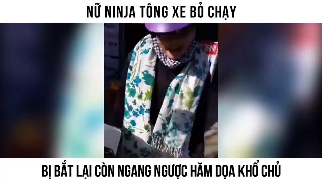 Nữ ninja tông xe bỏ chạy, bị bắt lại còn ngang ngược hăm dọa khổ chủ