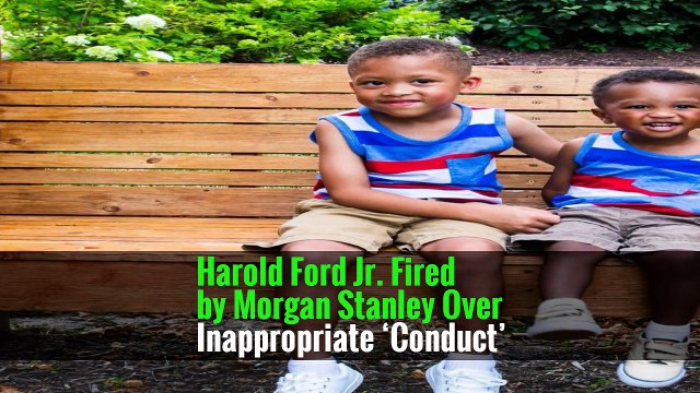 Harold Ford Jr. Fired by Morgan Stanley Over Inappropriate ‘Conduct’
