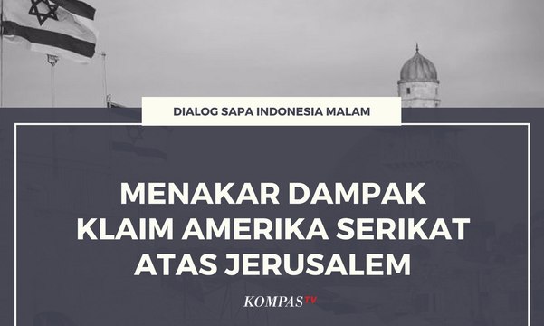 Menakar Dampak Klaim Amerika Serikat atas Jerusalem (Bag.4)