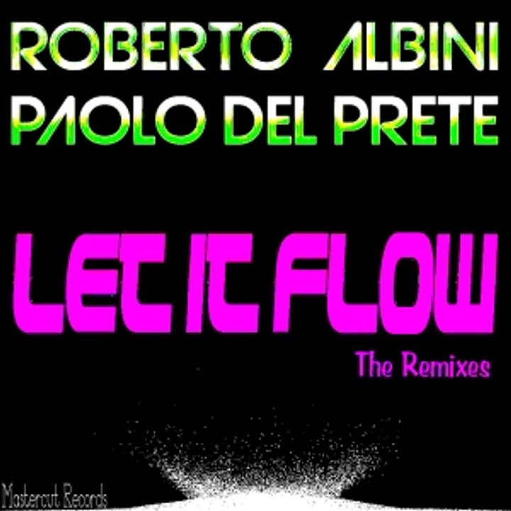 ROBERTO ALBINI feat. PAOLO DEL PRETE - LET IT FLOW (PROMO SNIPPET)