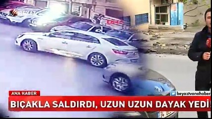 Bıçakla saldırdı uzun uzun dayak yedi