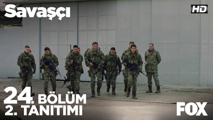 Savaşçı 24. Bölüm 2. Tanıtımı