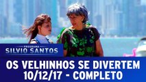 Os Velhinhos se Divertem - 10.12.17 - Completo