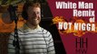 White Man Remix of Hot Nigga By Bobby Shmurda  | Hip Hop My Way