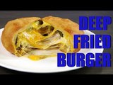 Easy Recipe: Deep Fry Cheddar and Pickle Burger