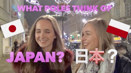 親日国のポーランド人が思う日本 What Polish people think of Japan?