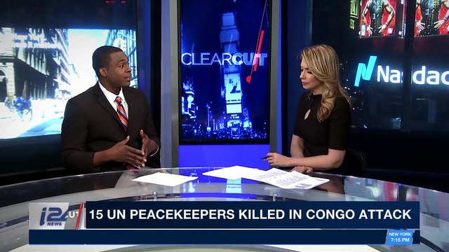 CLEARCUT | 15 UN peacekeepers killed in Congo attack | Friday, December 8th 2017