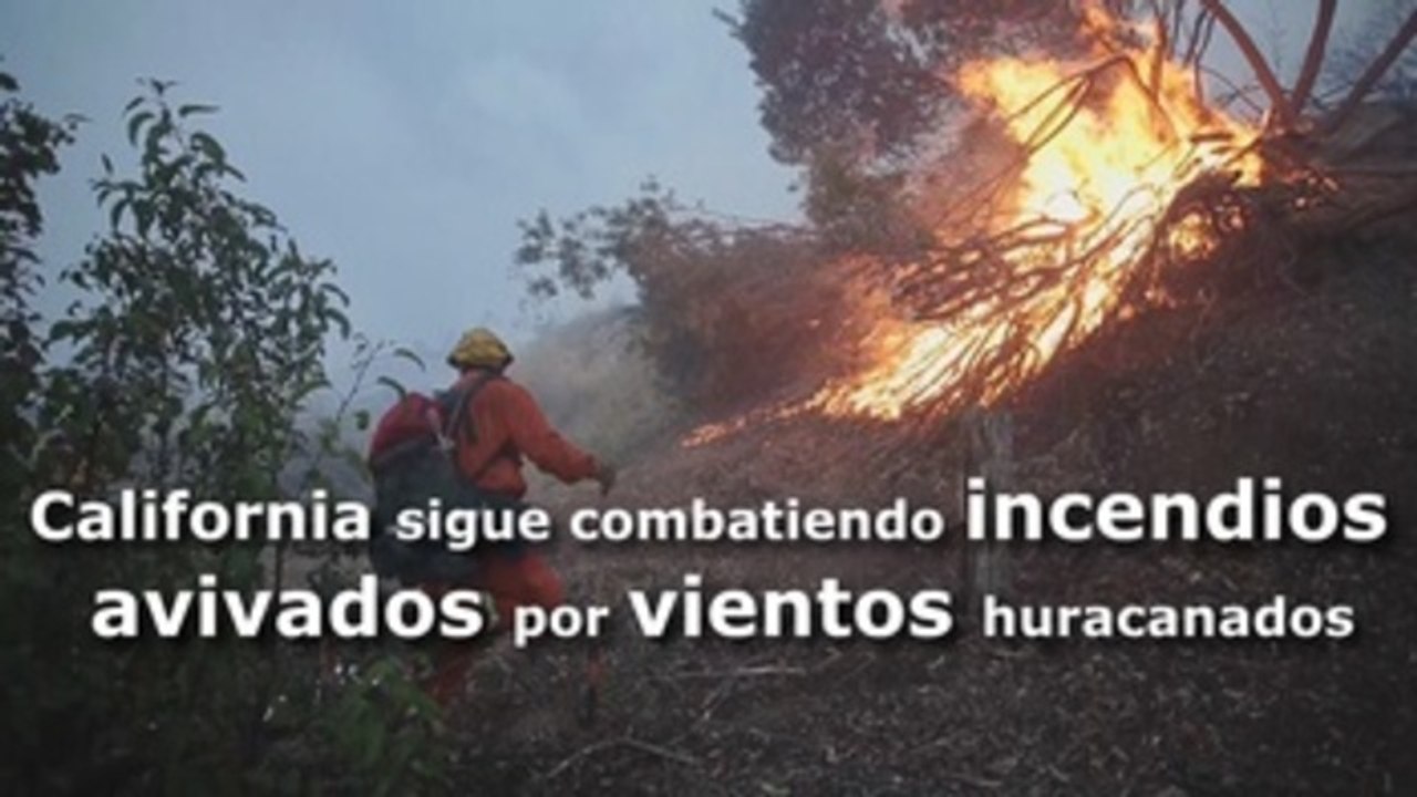 California sigue combatiendo incendios avivados por vientos huracanados
