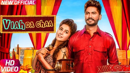New Punjabi Songs - Viah Da Chaa - HD(Full Song) - Sukhman Heer - Desi Crew - latest Punjabi Song -