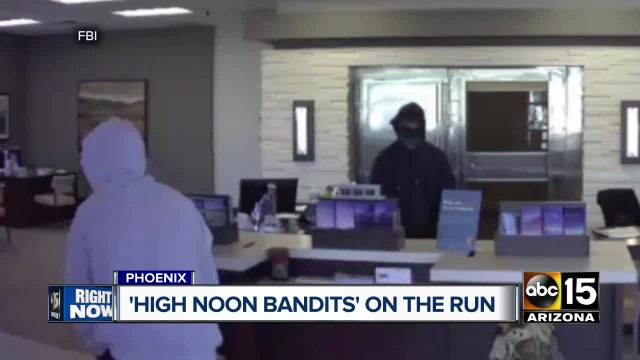 FBI searching around the Valley for the 'High Noon Bandits'
