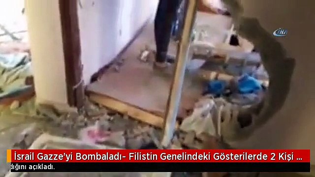 İsrail Gazze'yi Bombaladı- Filistin Genelindeki Gösterilerde 2 Kişi Öldü, 217 Kişi Yaralandı