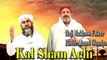 Haji Makhnoo Fakeer, Bashir Ahmed Ghuniyo - Kal Sham Achi | Naat | HD Video