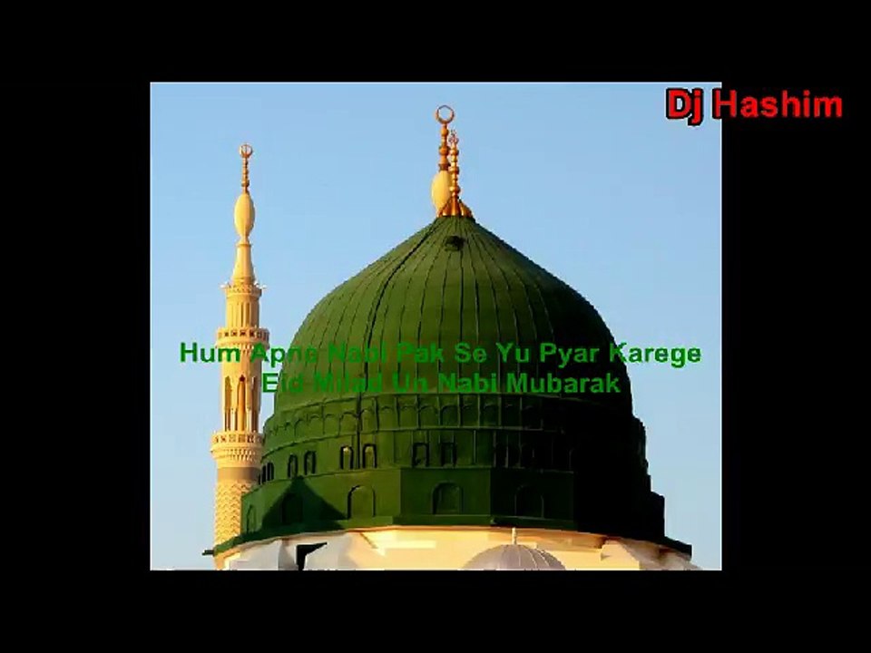 Eid Milad Special - Hum Apne Nabi Pak Se Yu Pyar Karege Eid Milad Un Nabi Mubarak - Dj Hashim