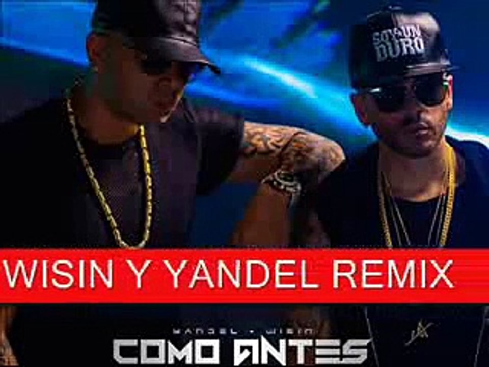 Wisin_Y_Yandel___Como_Antes_Dj_JONATHAN_VASQUEZ_2017_