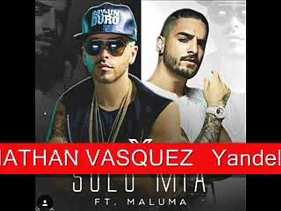 Yandel_Ft_Maluma___Solo_Mia_Dj_JONATHAN_VASQUEZ__2017_Edit