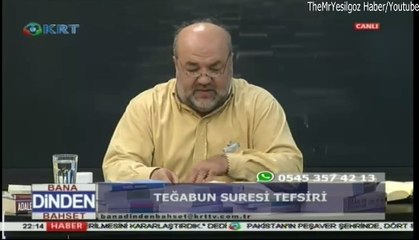 RECEP İHSAN ELİAÇIK İLE ''BANA DİNDEN BAHSET''-1 ARALIK 2017-TEĞABUN SURESİ TEFSİRİ