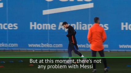 Messi's fitness not a problem - Valverde