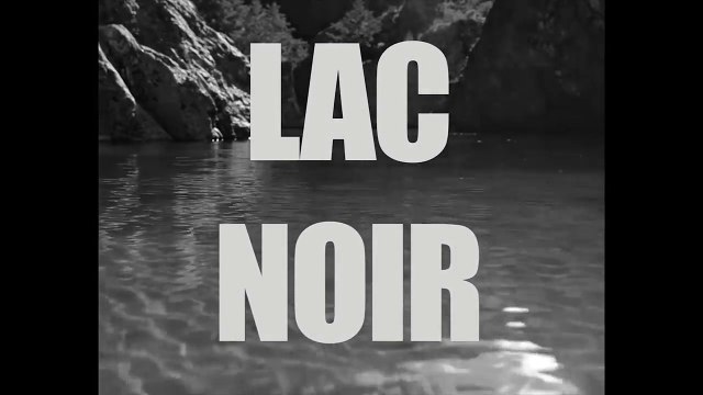 LAC NOIR Bande Annonce (2017) Film Français