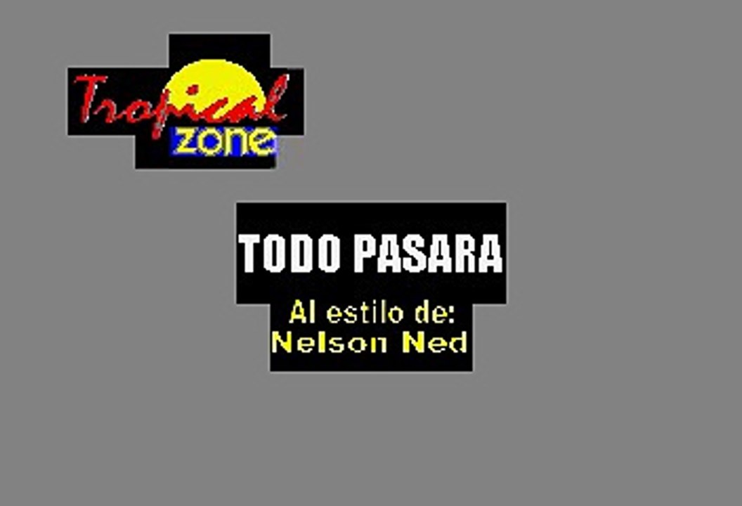 Todo pasara - Nelsón Ned (Karaoke)
