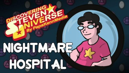 "Nightmare Hospital" (FULL Reaction/Review) - Discovering Steven Universe #66