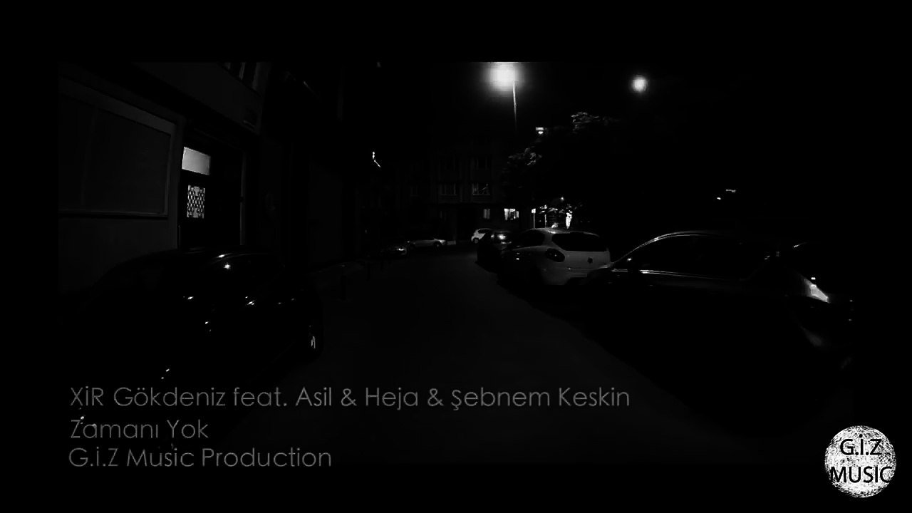 Xir feat. Heja & Asil & Şebnem Keskin - Zamanı Yok (Official Video)