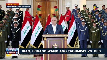 GLOBALITA: Iraq, ipinagdiwang ang tagumpay vs ISIS; Libo-libo, nagprotesta para ipanawagan ang paglaya ni Opponent leade
